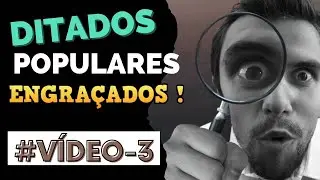 DITADOS POPULARES ENGRAÇADOS - Frases Engraçadas - Sabedoria Popular - Frases usadas no dia a dia