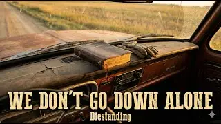 Diestanding - We Don't Go Down Alone (Official Audio)