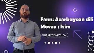 Mübariz İsmayılov-“İsim” 1 ci hissə