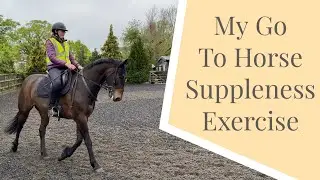 My Go To Horse Suppleness Exercise | Equestrian Training