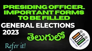 IMPORTANT FORMS TO BE FILLED BY PRESIDING OFFICER.. GENERAL ELECTIONS.