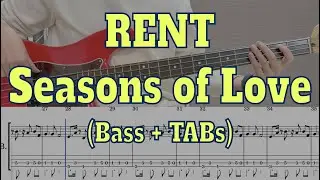 RENT - Seasons of Love(Bass cover + Tabs)