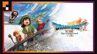 Dragon Quest 7 Reimagined | Del Pixel al 3D