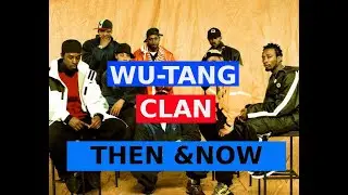 WU TANG CLAN | THEN & NOW 2022
