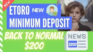 eToro Minimum Deposit Back to Normal | $200