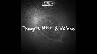 DoMorr - Thoughts After 8 O'Clock [Official Instrumental]