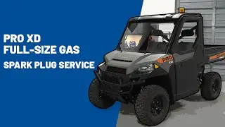 2023 Pro XD Full-Size Gas | Spark Plug Service - Polaris Commercial