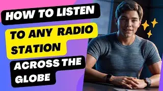 Listen to Any Radio Station Across the Globe with this hidden website in 2024