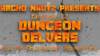 Argho Nautz Minecraft - Episode 12: Dungeon Delvers