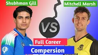 Shubman Gill Vs Mitchell Marsh Full Career Compersion? #cricket 