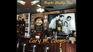 Memphis Whiskey Blues (Official Video) - Cory M. Coons