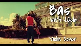 Bas - Tribe with J.Cole - Violin Cover