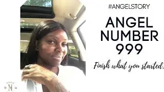 Angel Number 999:: Finish What You Started.✨💫 #angelnumbers