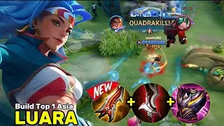 QUADRAKILL🔥 TOP ASIA LUARA NEW SEASON BUILD AND ARCANA TO RANK UP FASTER | HONOR OF KINGS ~ LUARA