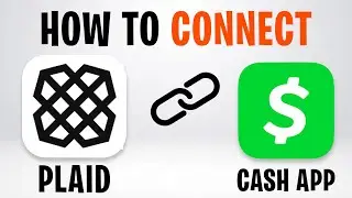 How to Connect Cash App to Plaid in 2026 (How to Link Cash App to Plaid) ✅