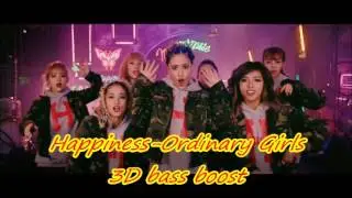 Happiness Ordinary Girls 3D bass boost