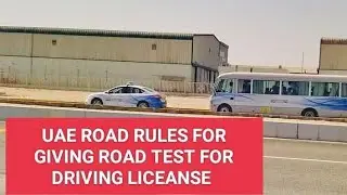 UAE ROAD RULES FOR GIVING TEST FOR DRIVING LICEANSE 🚗