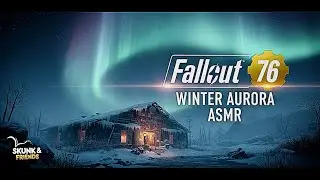 Fallout 76 | Winter Aurora ASMR | Skunk & Friends