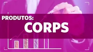 #01 PRODUTOS: CORPS