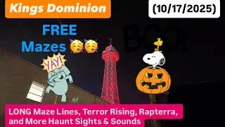 Kings Dominion Sights & Sounds (10/17/2025): Long Maze Lines, Terror Rising, Rapterra, & More Haunt