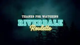 WE WATCH RIVERDALE IN A RANDOM ORDER | Riverdale Roulette #12