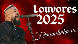 Fernandinho IA | Lançamento Gospel 2025 🎵 Louvores Novos Para Sentir a Presença Viva de Deus