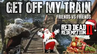 GET OFF MY TRAIN 🚂 FUN WITH FRIENDS 🎅🏻RDR2 ONLINE GAMEPLAY - WINTER XMAS SNOW - PS4 PS5 XBOX 🎅🏻