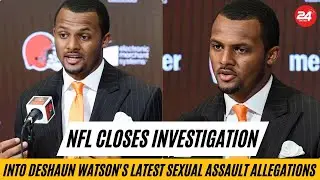 NFL Closes Investigation into Deshaun Watson's Latest Sexual Assault Due to Lack of Evidence