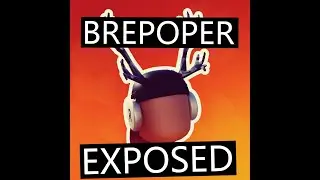 EXPOSING BREPOPER - The Truth Behind Brepoper