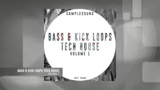 Bass & Kick Loops Tech House Volume 1