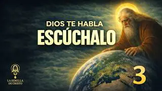 Dios te habla, Esc&uacute;chalo 3