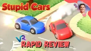 Stupid Cars VR - Rapid Review