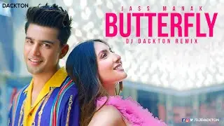 Jass Manak - Butterfly (Remix) DJ Dackton