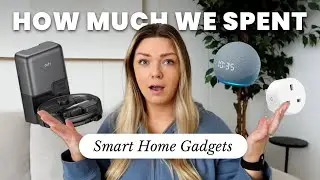 How Much We've ACTUALLY Spent On Smart Home Gadgets