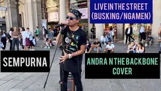 EKI - SEMPURNA (ANDRA N THE BACKBONE COVER) LIVE IN THE STREET OF MILAN / BUSKING / NGAMEN