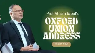 Prof.Ahsan Iqbal's Oxford Union Address: Challenging Global Inequities & Advocating for Global South