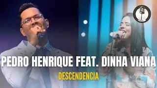 Pedro Henrique feat. Dinha Viana | Descend&ecirc;ncia [Cover Pedro Henrique]