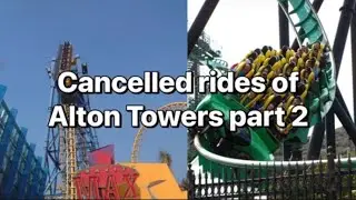 The Cancelled rides of Alton Towers part 2