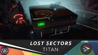 All Lost Sectors Guide - Titan | Destiny 2