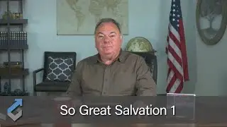 So Great Salvation 1 - Student of the Word - 410