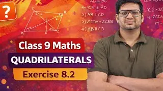 CLASS 9 maths quadrilateral exercise 8.2