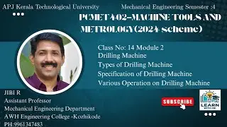 KTU -2024 SCHEME-PCMET402 MACHINE TOOLS AND METROLOGY -CLASS N0 14-MODULE 2