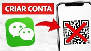 Como CRIAR Uma Conta No WeChat SEM QR Em 2026 | Guia Completo Passo A Passo WeChat