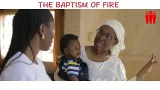 BAPTISM OF FIRE