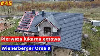 45. Pierwsze sukcesy na dachu, szykowanie i docinanie lukarny 🏡Dom w Kortlandach 4g2🏡