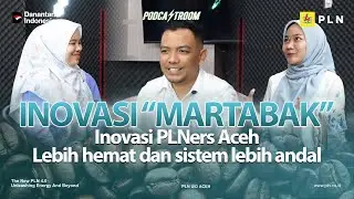 MARTABAK: INOVASI SINKRONISASI KEANDALAN SISTEM KELISTRIKAN ACEH | PODCASTROOM 62.