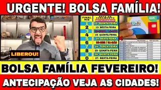 BOLSA FAM&Iacute;LIA FEVEREIRO: CALEND&Aacute;RIO OFICIAL E ANTECIPA&Ccedil;&Atilde;O LIBERADA! SAIU A 1&ordf; LISTA DAS CIDADES! 