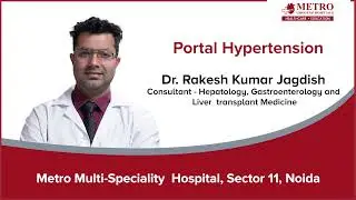 Portal Hypertension - A Cause of Mulitple Life-Threatening Medical Conditions | Metro Hospitals