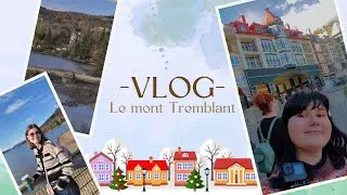 Vlog_ Au mont tremblant (Disney dans la vrai vie)