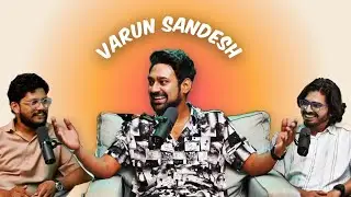 Varun Sandesh 2.0: Happy Days, Vithika Sheru, Bigg Boss and more | EP #34